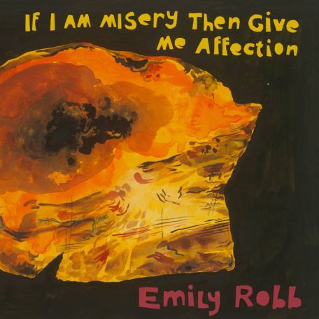 Emily Robb – If I Am Misery Then Give Me Affection (2023) (ALBUM ZIP)