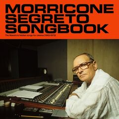 Ennio Morricone – Morricone Segreto Songbook (2023) (ALBUM ZIP)