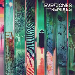 Eve St. Jones – The Remixes (2023) (ALBUM ZIP)