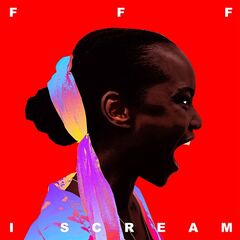 F.F.F. – I Scream (2023) (ALBUM ZIP)