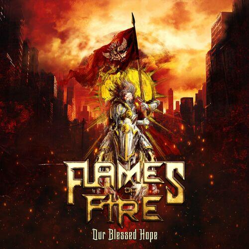 Flames Of Fire – Our Blessed Hope (2023) (ALBUM ZIP)