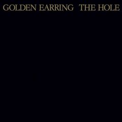 Golden Earring – The Hole [Remastered And Expanded] (2023) (ALBUM ZIP)