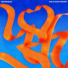 Hevenshe – Wild Wild Heart (2023) (ALBUM ZIP)