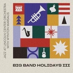 Jazz At Lincoln Center Orchestra – Big Band Holidays III (2023) (ALBUM ZIP)