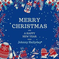 Johnny Hallyday – Merry Christmas And A Happy New Year From Johnny Hallyday (2023) (ALBUM ZIP)