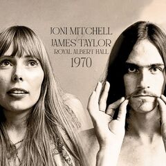 Joni Mitchell &amp; James Taylor – Royal Albert Hall 1970 (2023) (ALBUM ZIP)
