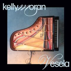 Kelly Moran – Vesela (2023) (ALBUM ZIP)