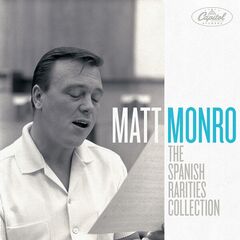 Matt Monro – The Spanish Rarities Collection (2023) (ALBUM ZIP)