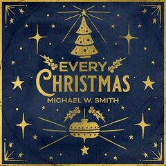 Michael W. Smith – Every Christmas (2023) (ALBUM ZIP)