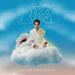 Mika – Que Ta Tête Fleurisse Toujours (2023) (ALBUM ZIP)