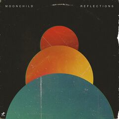 Moonchild – Reflections (2023) (ALBUM ZIP)