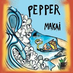 Pepper – Makai (2023) (ALBUM ZIP)