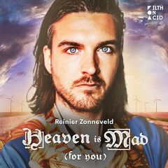 Reinier Zonneveld – Heaven Is Mad [For You] (2023) (ALBUM ZIP)