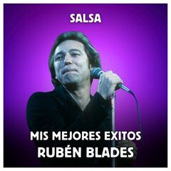 Ruben Blades – Salsa Mis Mejores Exitos (2023) (ALBUM ZIP)