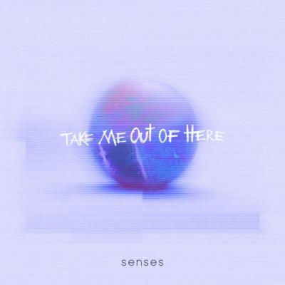 Senses – Take Me Out Of Here (2023) (ALBUM ZIP)