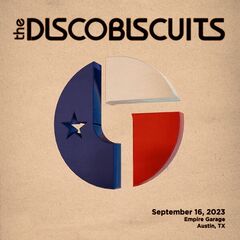 The Disco Biscuits – Live From Austin, Tx [September 16, 2023] (2023) (ALBUM ZIP)