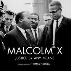 Thomas Nguyen – Malcolm X, Justice By Any Means [Original Motion Picture Soundtrack] (2023) (ALBUM ZIP)