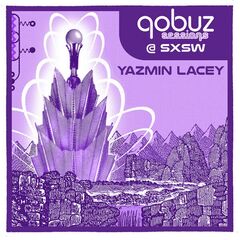 Yazmin Lacey – Qobuz Sessions At Sxsw [Live At Kmfa Studios Austin, March, 2023] (2023) (ALBUM ZIP)