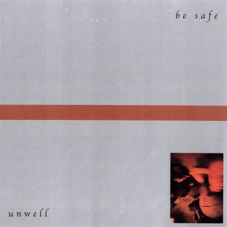 Be Safe – Unwell (2024) (ALBUM ZIP)