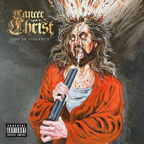 Cancer Christ – God Is Violence (2024) (ALBUM ZIP)