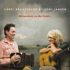 Carel Kraayenhof &amp; Leoni Jansen – Melancholy In The Polder (2024) (ALBUM ZIP)