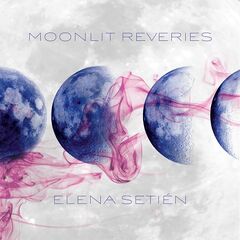 Elena Setien – Moonlit Reveries (2024) (ALBUM ZIP)