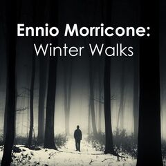Ennio Morricone – Ennio Morricone Winter Walks (2024) (ALBUM ZIP)