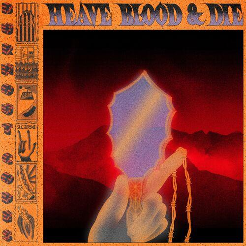 Heave Blood &amp; Die – Burnout Codes (2024) (ALBUM ZIP)