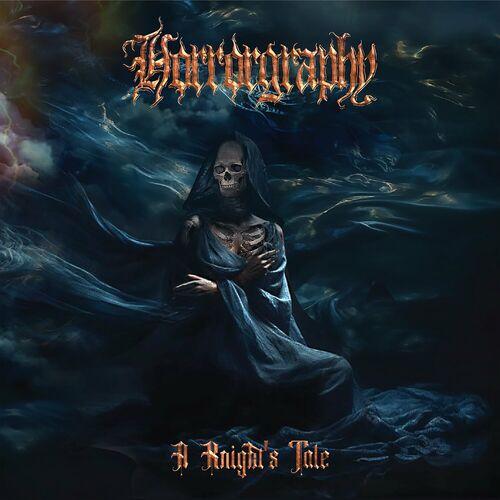 Horrorgraphy – A Knight’s Tale (2024) (ALBUM ZIP)