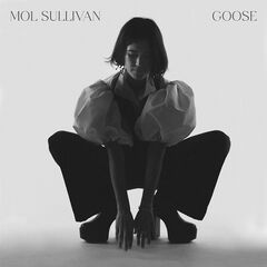 Mol Sullivan – Goose (2024) (ALBUM ZIP)
