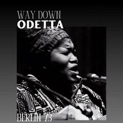 Odetta – Way Down [Live Berlin ’73] (2024) (ALBUM ZIP)