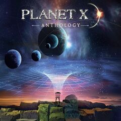 Planet X – Anthology (2023) (ALBUM ZIP)
