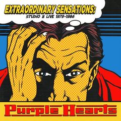 Purple Hearts – Extraordinary Sensations Studio And Live 1979-1986 (2024) (ALBUM ZIP)