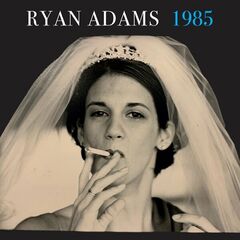 Ryan Adams – 1985 (2024) (ALBUM ZIP)