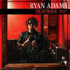Ryan Adams – Heatwave (2024) (ALBUM ZIP)