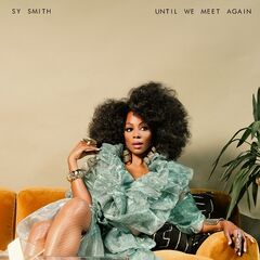 Sy Smith – Until We Meet Again (2024) (ALBUM ZIP)