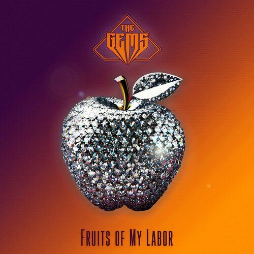 The Gems – Fruits Of My Labor (2024) (ALBUM ZIP)