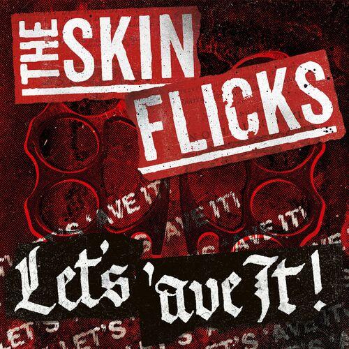 The Skinflicks – Let’s ‘ave It! (2024) (ALBUM ZIP)
