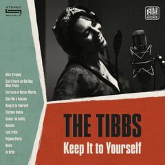 The Tibbs – Keep It To Yourself (2024) (ALBUM ZIP)