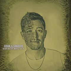 Adam Sanders – Right In The Middle Of It (2024) (ALBUM ZIP)