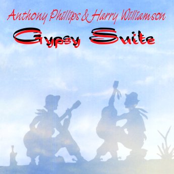 Anthony Phillips &amp; Harry Williamson – Gypsy Suite [Remastered And Expanded Edition] (2024) (ALBUM ZIP)