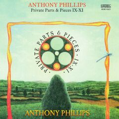 Anthony Phillips – Private Parts And Pieces IX-XI (2024) (ALBUM ZIP)