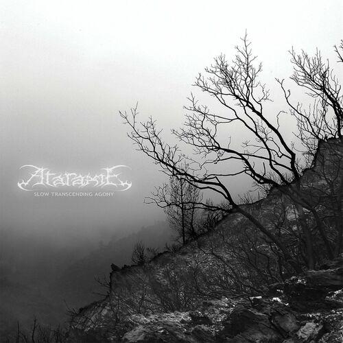 Ataraxie – Slow Transcending Agony Remastered (2024) (ALBUM ZIP)