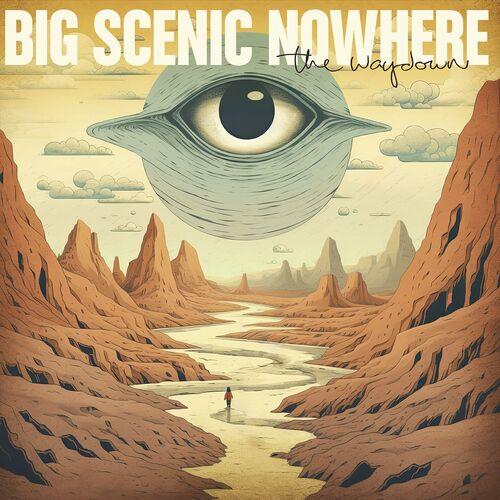 Big Scenic Nowhere – The Waydown (2024) (ALBUM ZIP)