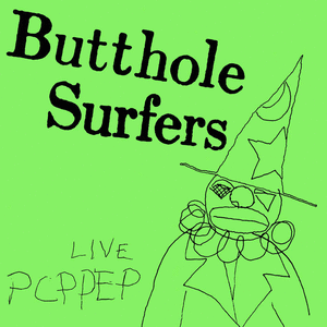 Butthole Surfers – PCPPEP (2024) (ALBUM ZIP)