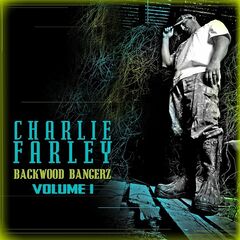 Charlie Farley – Backwoods Bangerz , Vol. 1 (2024) (ALBUM ZIP)