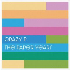 Crazy P – The Paper Years (2024) (ALBUM ZIP)