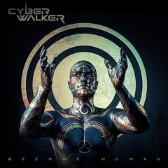 Cyberwalker – Become Human (2024) (ALBUM ZIP)