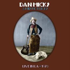 Dan Hicks &amp; His Hot Licks – Hot Licks [Live In LA, 1973] (2024) (ALBUM ZIP)