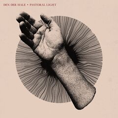 Den Der Hale – Pastoral Light (2024) (ALBUM ZIP)